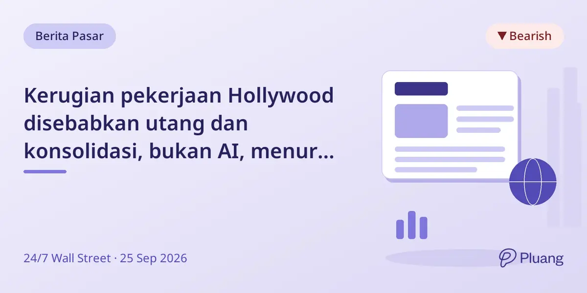 Kerugian pekerjaan Hollywood disebabkan utang dan konsolidasi, bukan AI, menurut dokumen merger.