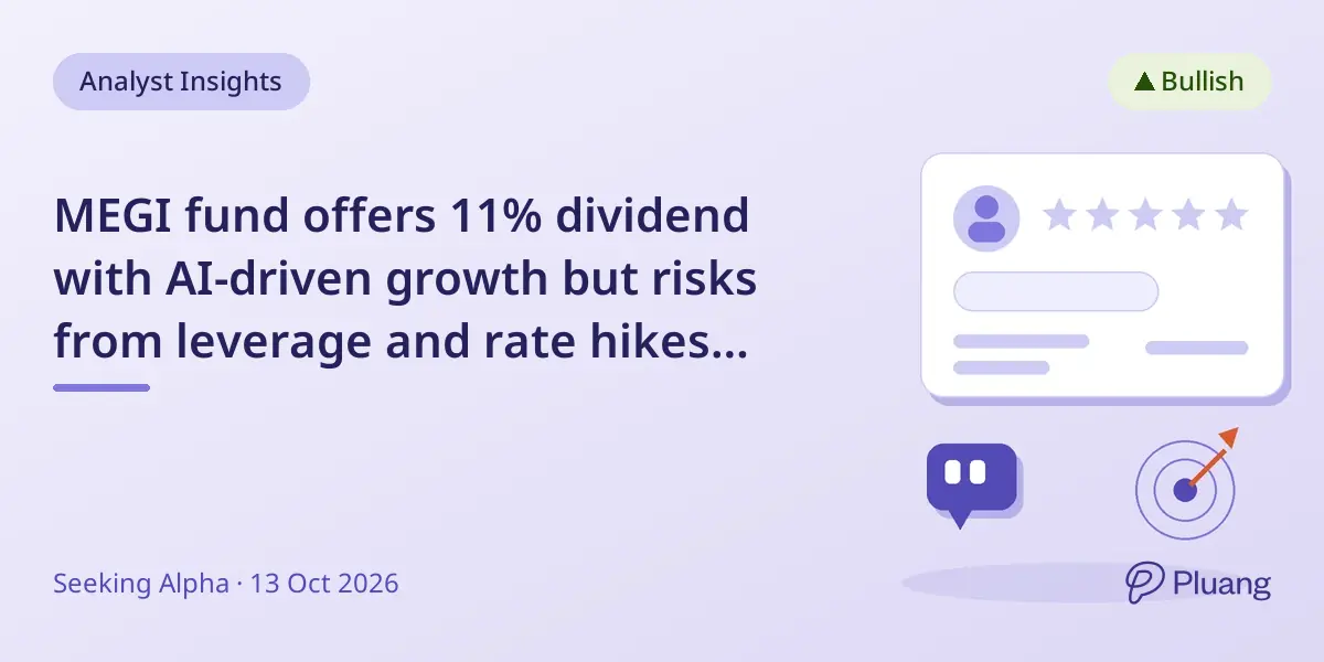 MEGI fund offers 11% dividend with AI-driven growth but risks from leverage and rate hikes remain.