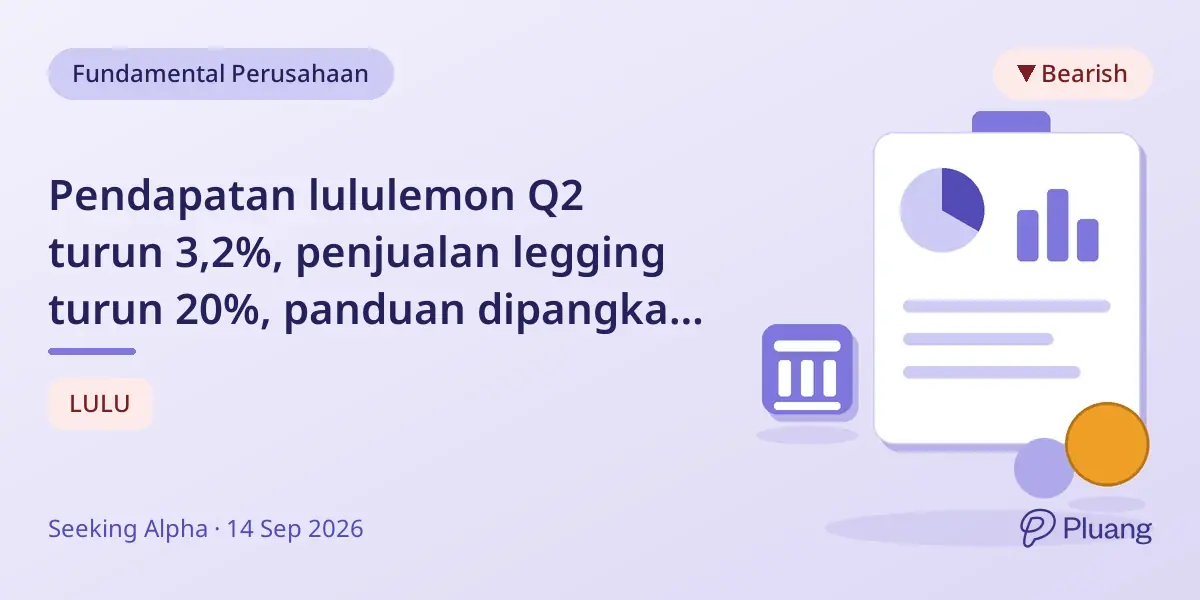 Pendapatan lululemon Q2 turun 3,2%, penjualan legging turun 20%, panduan dipangkas, saham diturunkan ke tahan
