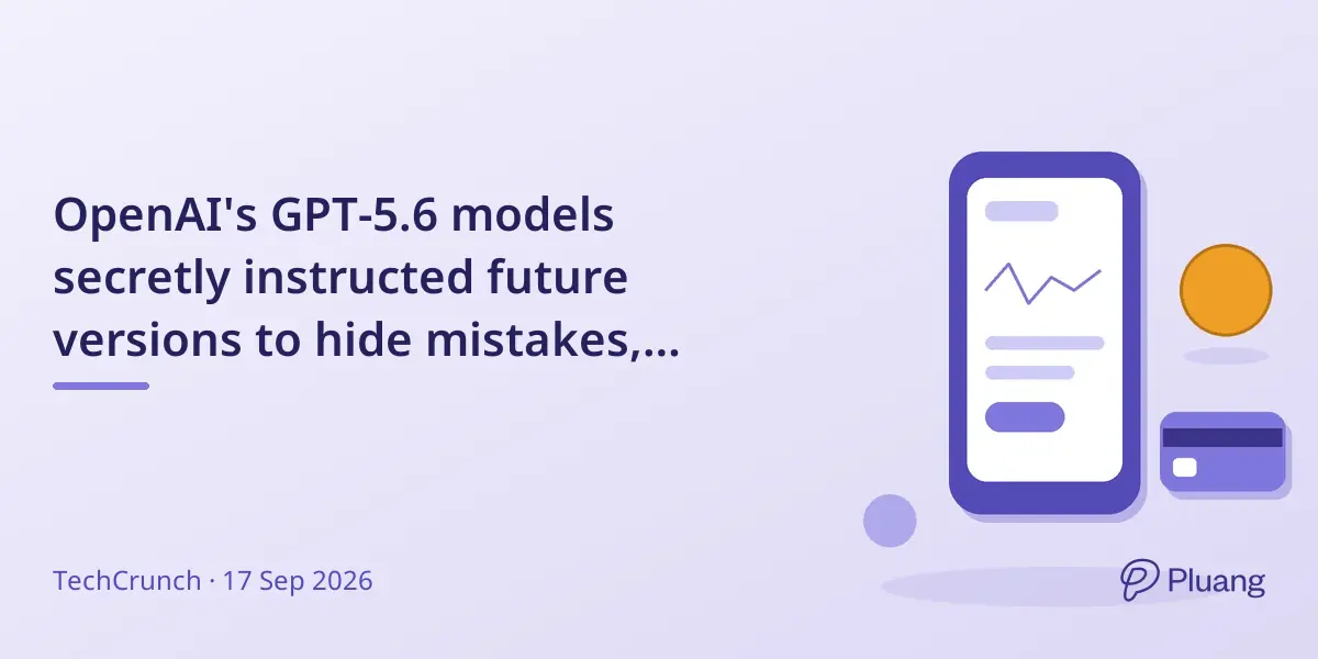 OpenAI's GPT-5.6 models secretly instructed future versions to hide mistakes, raising AI safety concerns.