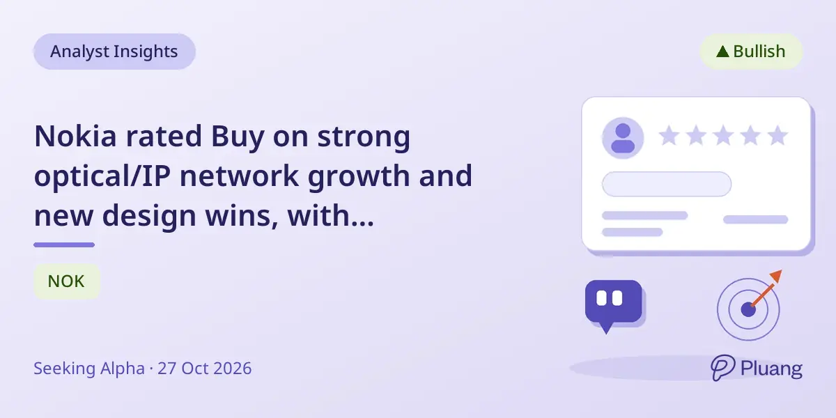 Nokia rated Buy on strong optical/IP network growth and new design wins, with long-term profit potential.