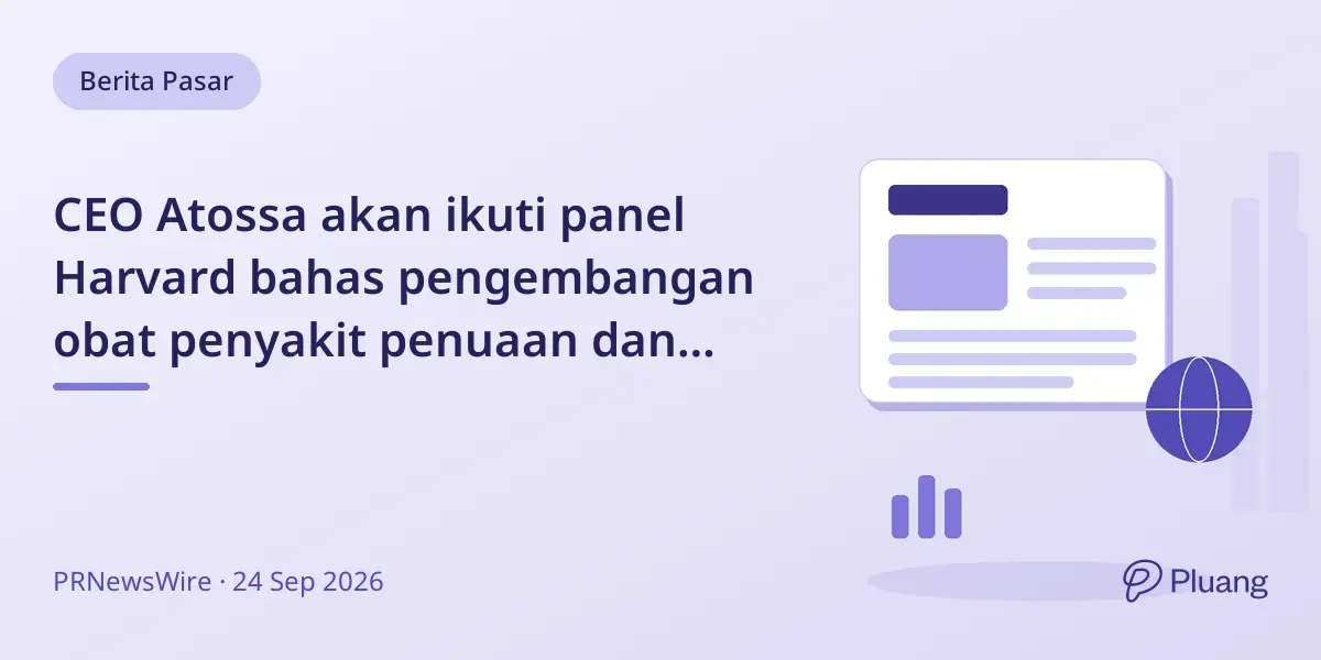 CEO Atossa akan ikuti panel Harvard bahas pengembangan obat penyakit penuaan dan regulasi
