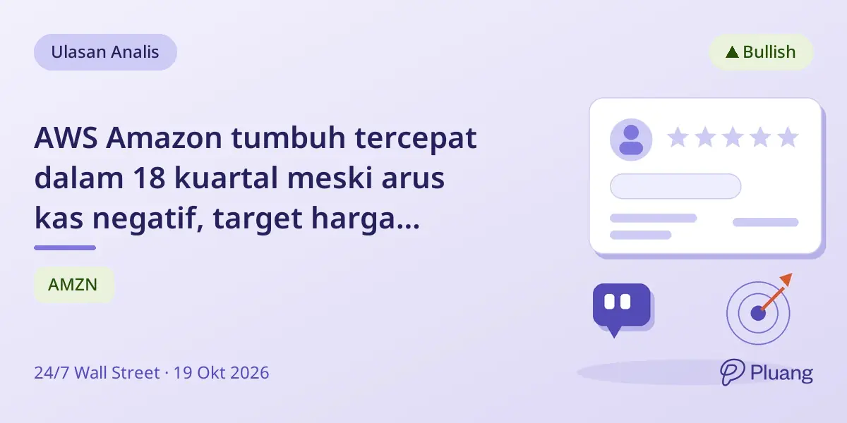 AWS Amazon tumbuh tercepat dalam 18 kuartal meski arus kas negatif, target harga $332,67 dengan rekomendasi beli.