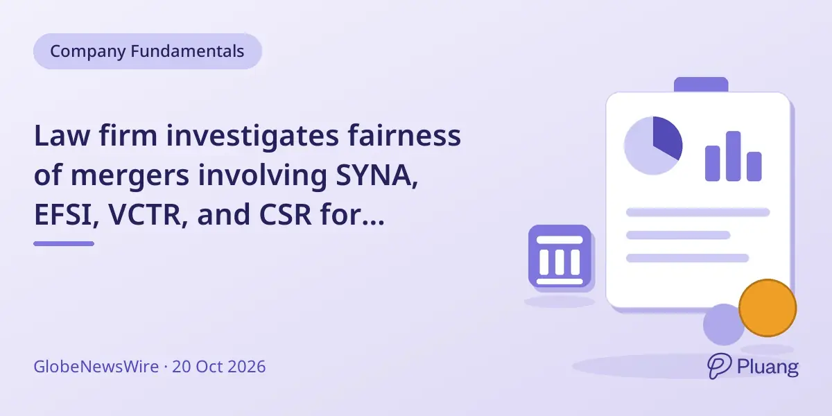 Law firm investigates fairness of mergers involving SYNA, EFSI, VCTR, and CSR for shareholder rights.