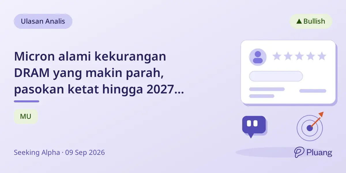 Micron alami kekurangan DRAM yang makin parah, pasokan ketat hingga 2027 diperkirakan.