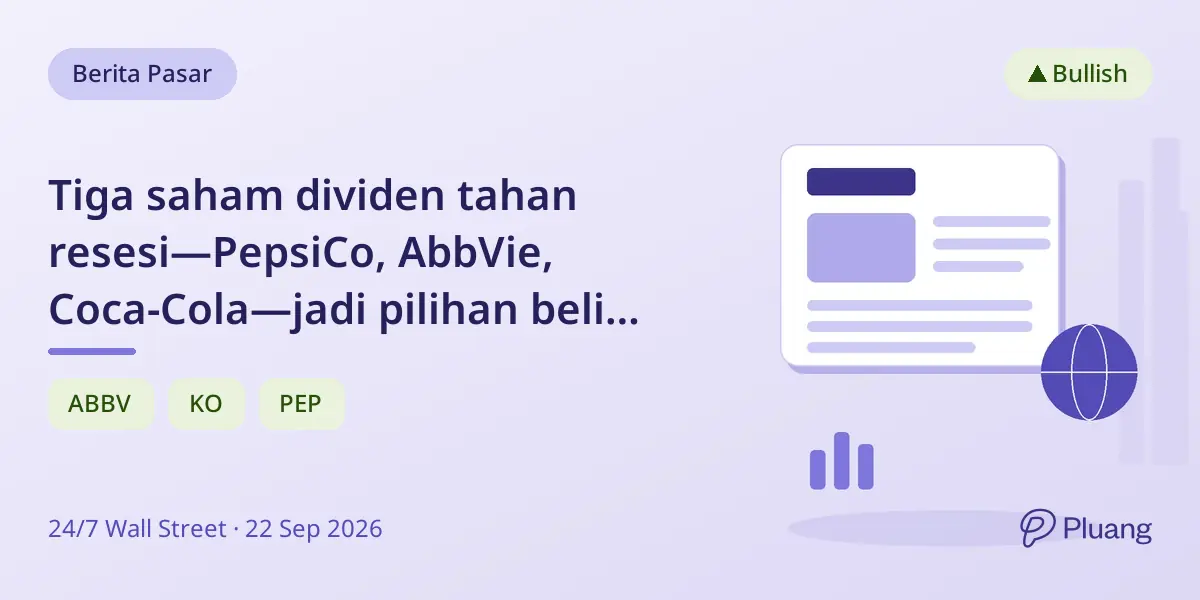 Tiga saham dividen tahan resesi—PepsiCo, AbbVie, Coca-Cola—jadi pilihan beli sebelum September berakhir.