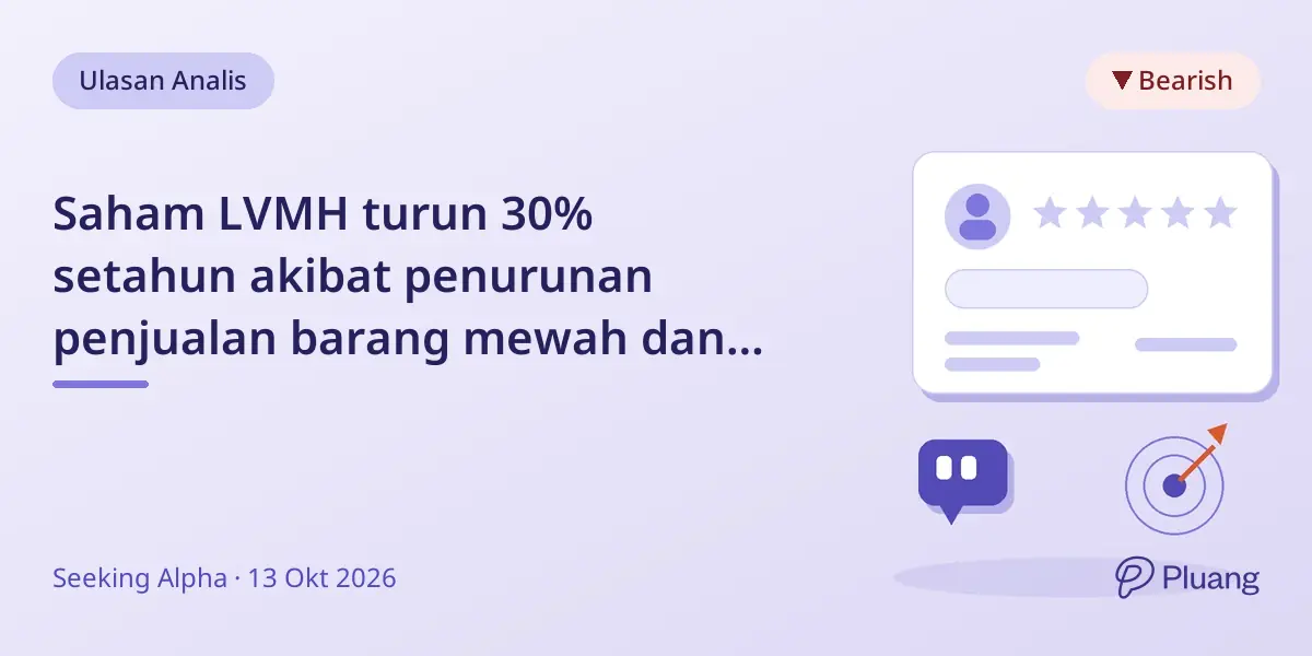 Saham LVMH turun 30% setahun akibat penurunan penjualan barang mewah dan ketidakpastian pemulihan.