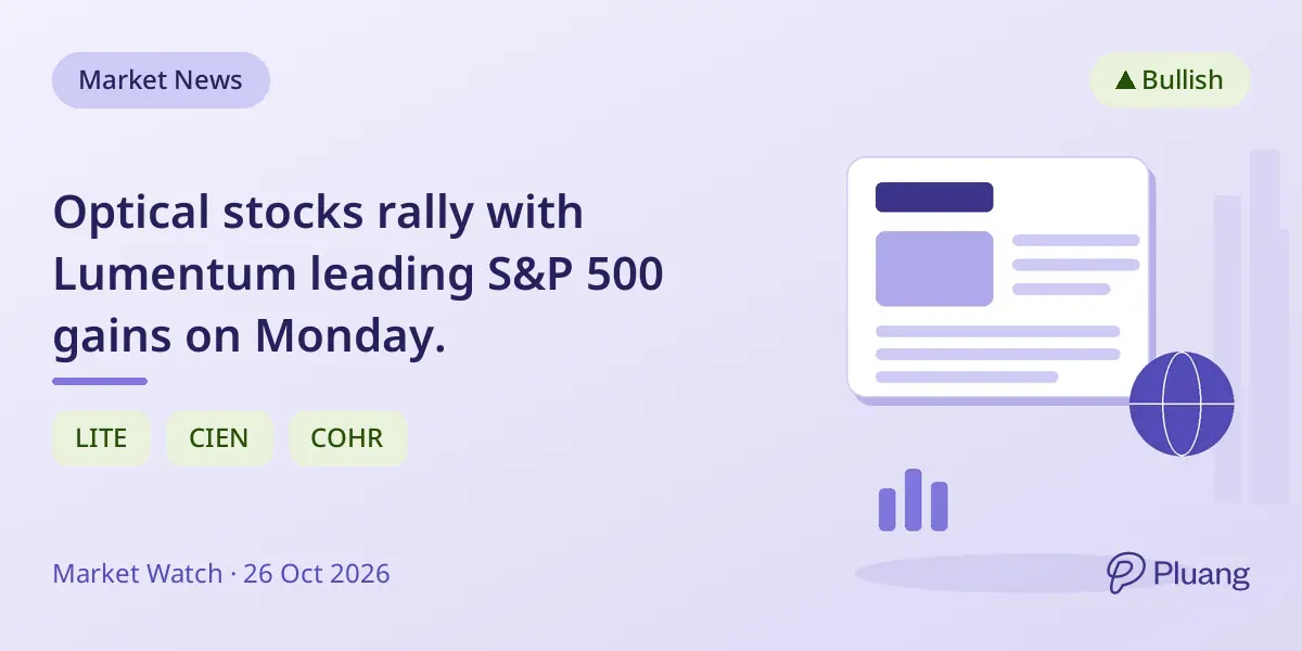 Optical stocks rally with Lumentum leading S&P 500 gains on Monday.