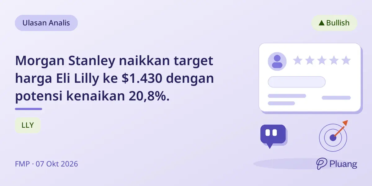 Morgan Stanley naikkan target harga Eli Lilly ke $1.430 dengan potensi kenaikan 20,8%.