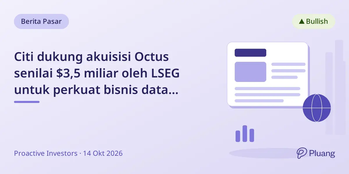 Citi dukung akuisisi Octus senilai $3,5 miliar oleh LSEG untuk perkuat bisnis data kredit privat.