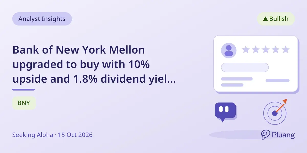 Bank of New York Mellon upgraded to buy with 10% upside and 1.8% dividend yield after strong Q3 results.