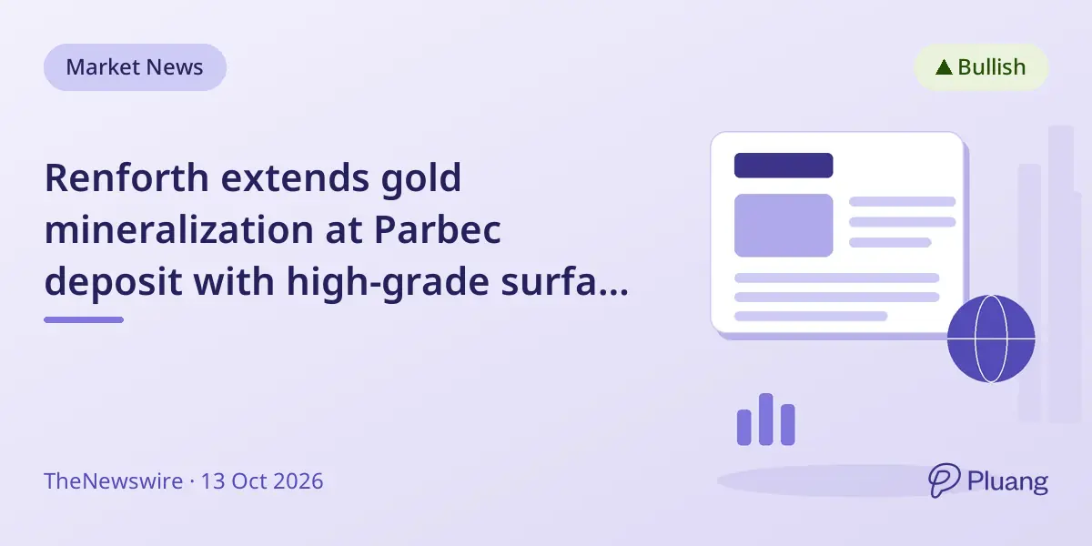Renforth extends gold mineralization at Parbec deposit with high-grade surface channel results in Quebec.
