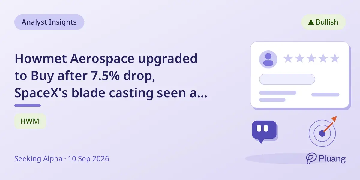 Howmet Aerospace upgraded to Buy after 7.5% drop, SpaceX's blade casting seen as limited threat