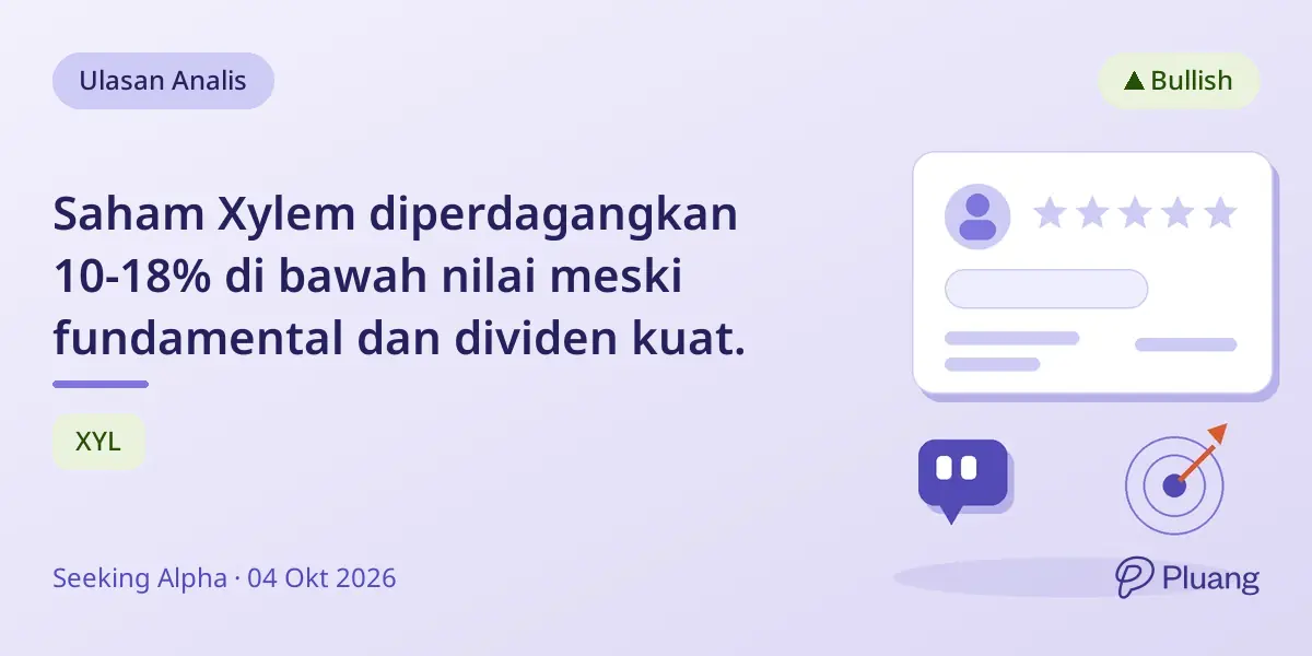 Saham Xylem diperdagangkan 10-18% di bawah nilai meski fundamental dan dividen kuat.