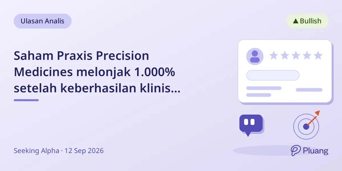 Saham Praxis Precision Medicines melonjak 1.000% setelah keberhasilan klinis utama obat CNS ulixacaltamide dan relutrigine.