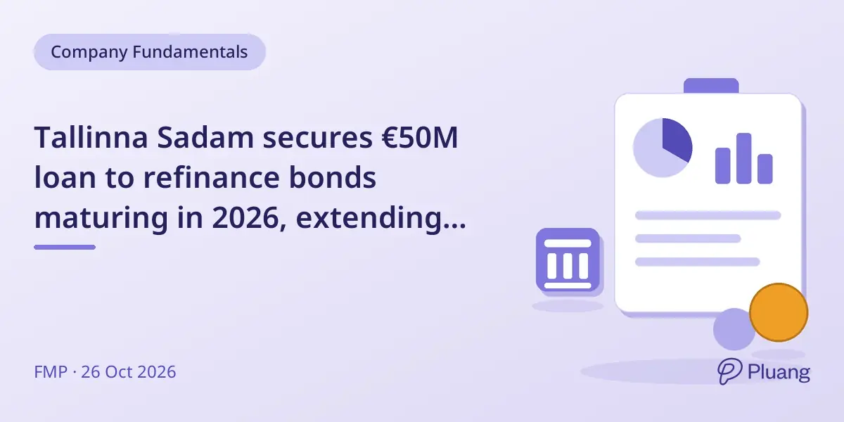 Tallinna Sadam secures €50M loan to refinance bonds maturing in 2026, extending debt to 2031.
