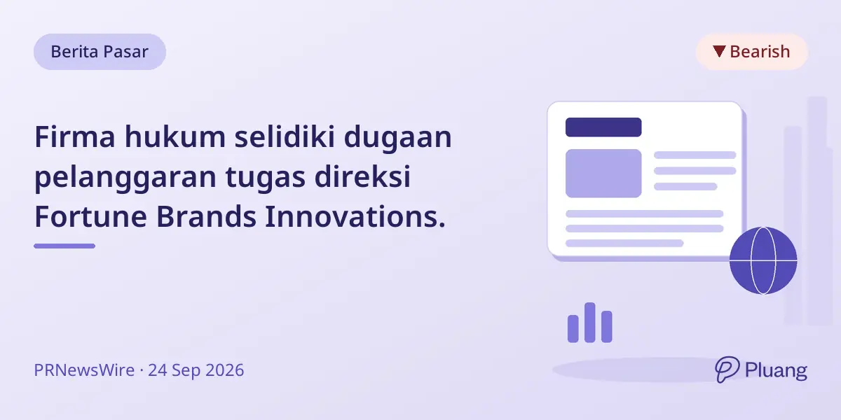 Firma hukum selidiki dugaan pelanggaran tugas direksi Fortune Brands Innovations.