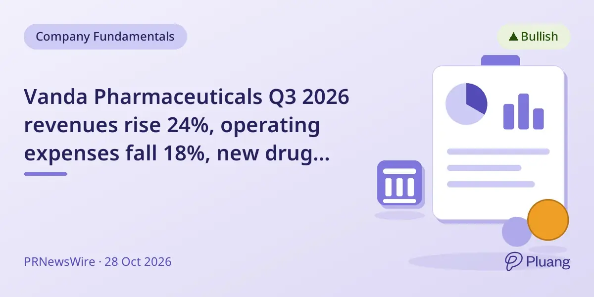 Vanda Pharmaceuticals Q3 2026 revenues rise 24%, operating expenses fall 18%, new drug launches and FDA reviews underway