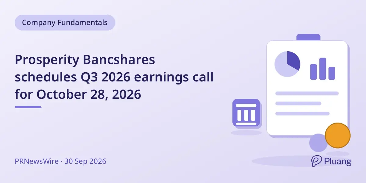 Prosperity Bancshares schedules Q3 2026 earnings call for October 28, 2026