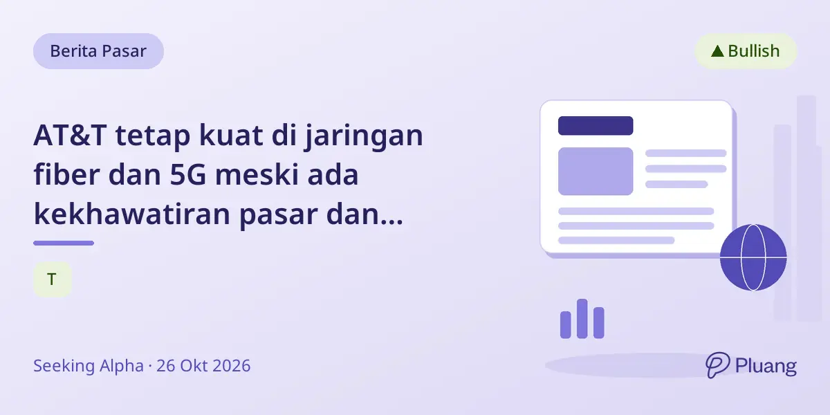 AT&T tetap kuat di jaringan fiber dan 5G meski ada kekhawatiran pasar dan kompetisi satelit.