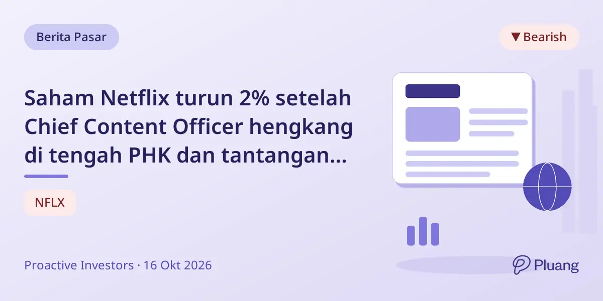 Saham Netflix turun 2% setelah Chief Content Officer hengkang di tengah PHK dan tantangan pertumbuhan