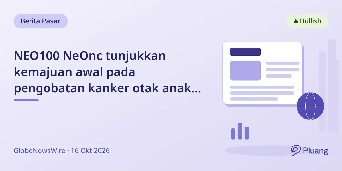 NEO100 NeOnc tunjukkan kemajuan awal pada pengobatan kanker otak anak, dorong rencana pengembangan global.