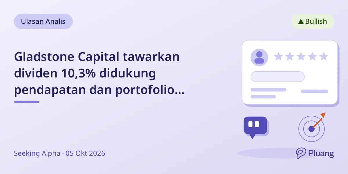 Gladstone Capital tawarkan dividen 10,3% didukung pendapatan dan portofolio pinjaman kuat.