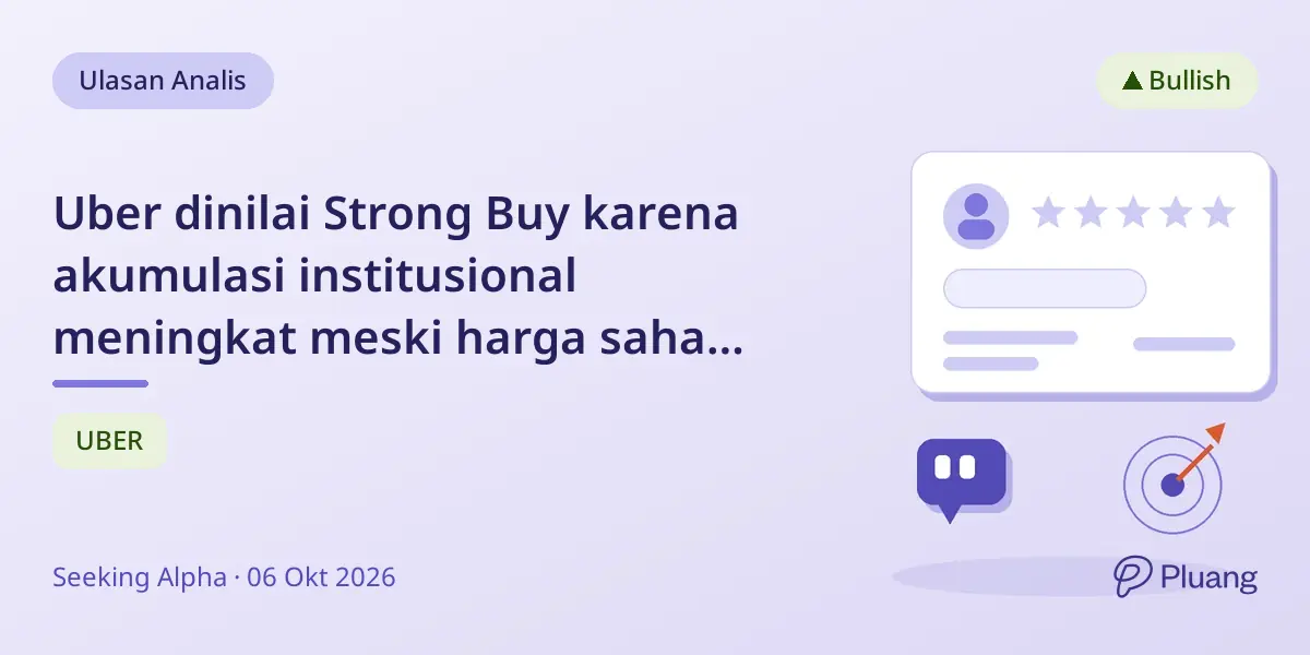 Uber dinilai Strong Buy karena akumulasi institusional meningkat meski harga saham turun