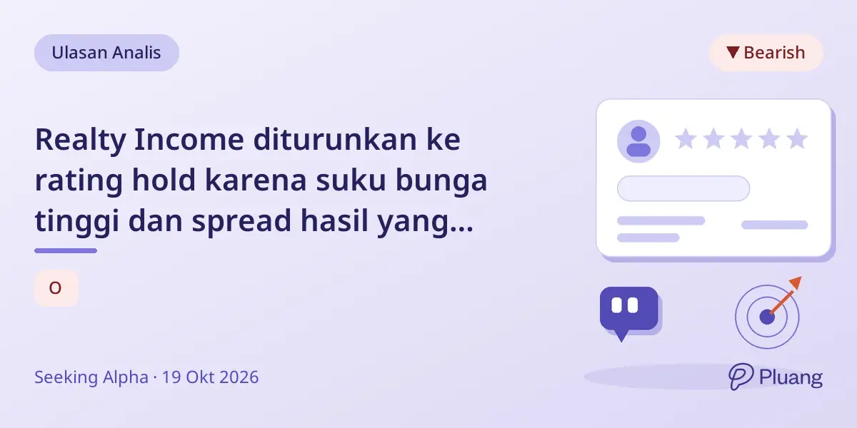 Realty Income diturunkan ke rating hold karena suku bunga tinggi dan spread hasil yang menyempit, dividen tetap menarik di 5,8%.