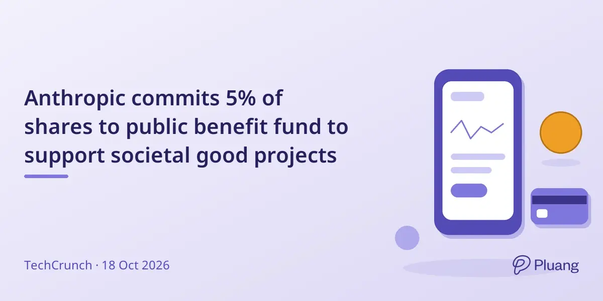 Anthropic commits 5% of shares to public benefit fund to support societal good projects