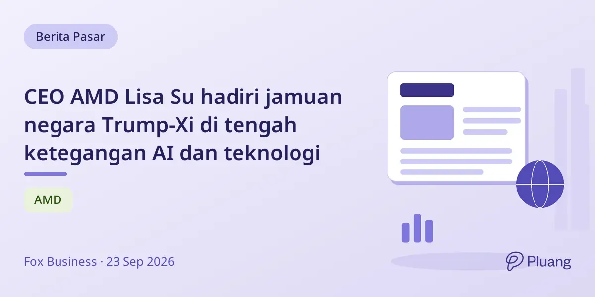 CEO AMD Lisa Su hadiri jamuan negara Trump-Xi di tengah ketegangan AI dan teknologi