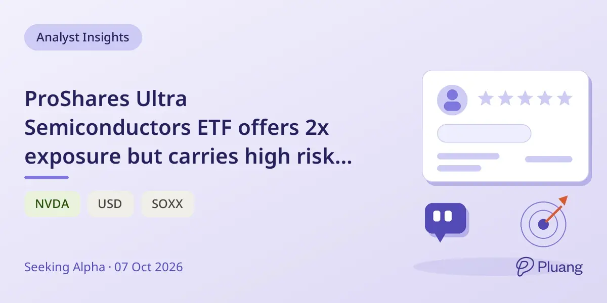 ProShares Ultra Semiconductors ETF offers 2x exposure but carries high risk after strong rally.