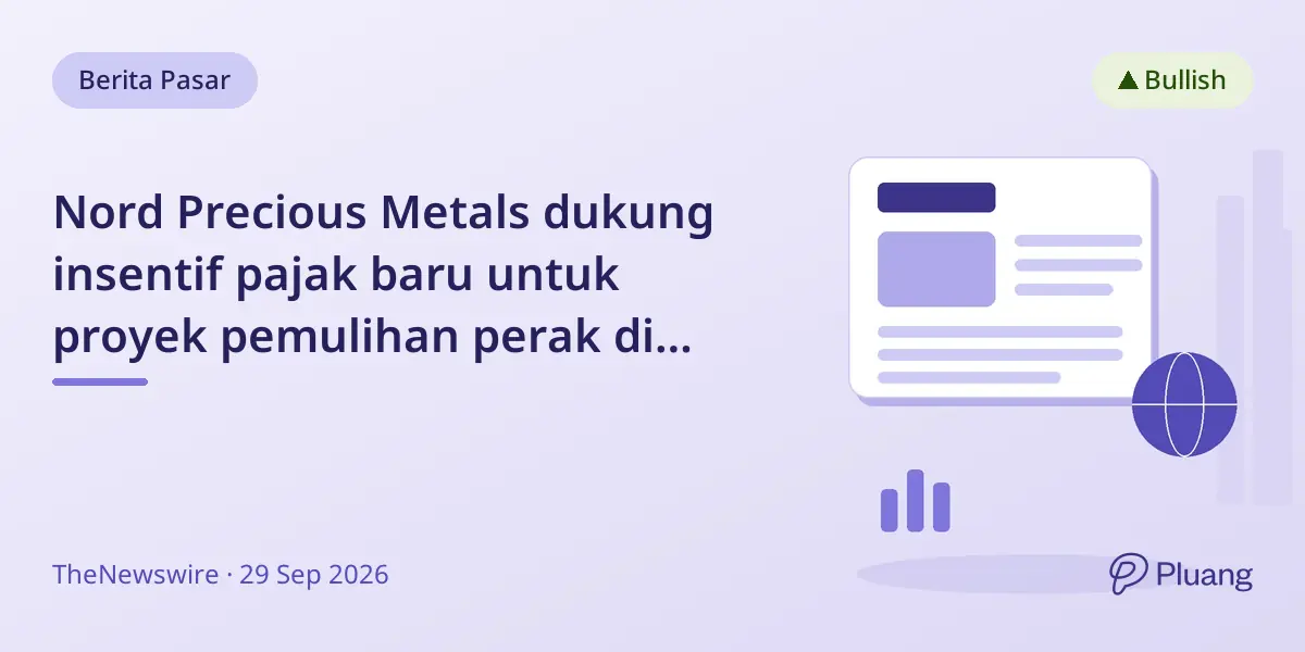 Nord Precious Metals dukung insentif pajak baru untuk proyek pemulihan perak di Kanada.