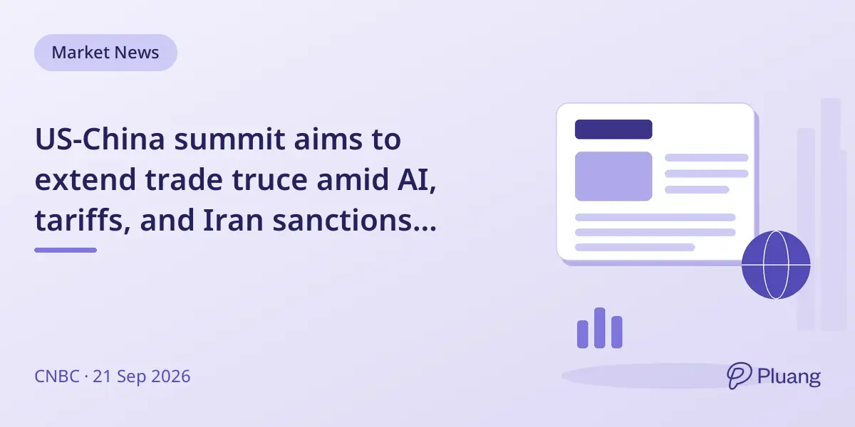 US-China summit aims to extend trade truce amid AI, tariffs, and Iran sanctions tensions