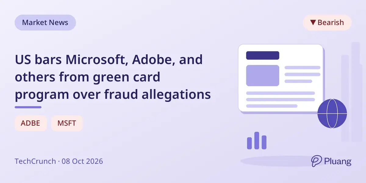 US bars Microsoft, Adobe, and others from green card program over fraud allegations