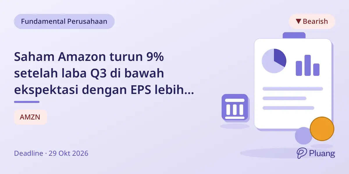 Saham Amazon turun 9% setelah laba Q3 di bawah ekspektasi dengan EPS lebih rendah dan proyeksi pendapatan Q4 hati-hati.