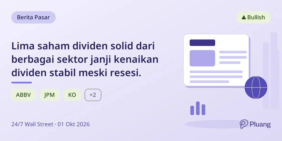 Lima saham dividen solid dari berbagai sektor janji kenaikan dividen stabil meski resesi.