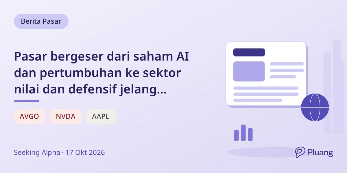 Pasar bergeser dari saham AI dan pertumbuhan ke sektor nilai dan defensif jelang ketidakpastian pemilu.