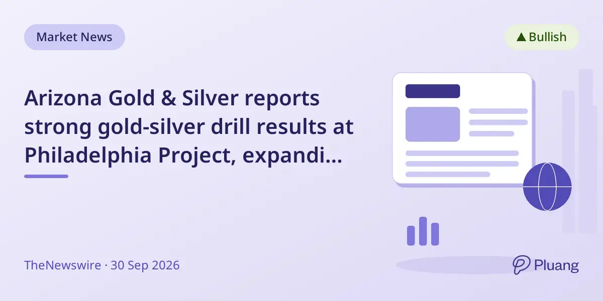 Arizona Gold & Silver reports strong gold-silver drill results at Philadelphia Project, expanding mineralization zones.
