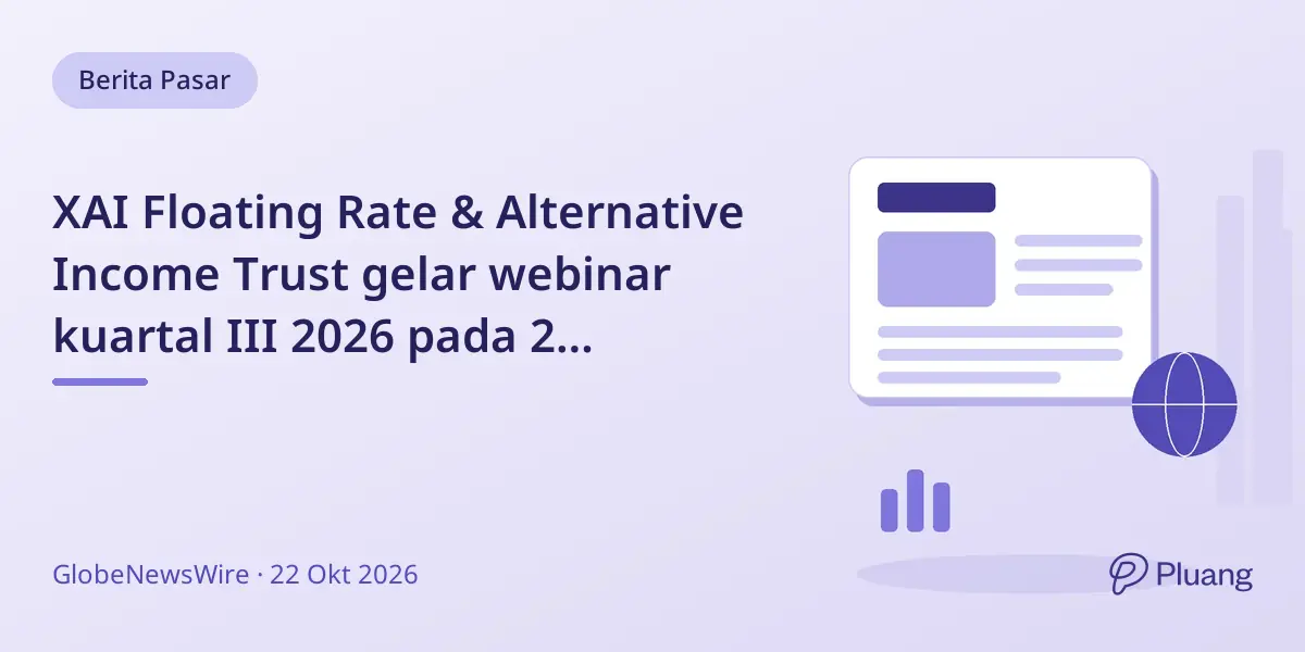 XAI Floating Rate & Alternative Income Trust gelar webinar kuartal III 2026 pada 2 November dengan pemimpin investasi utama.