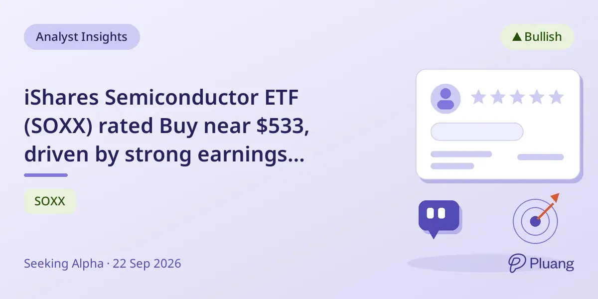 iShares Semiconductor ETF (SOXX) rated Buy near $533, driven by strong earnings growth prospects.