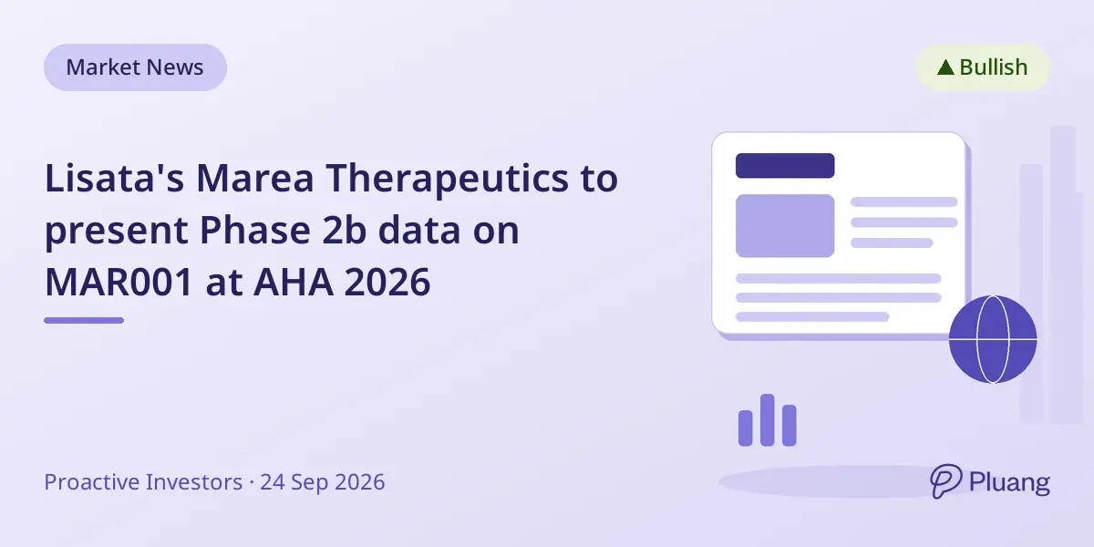 Lisata's Marea Therapeutics to present Phase 2b data on MAR001 at AHA 2026