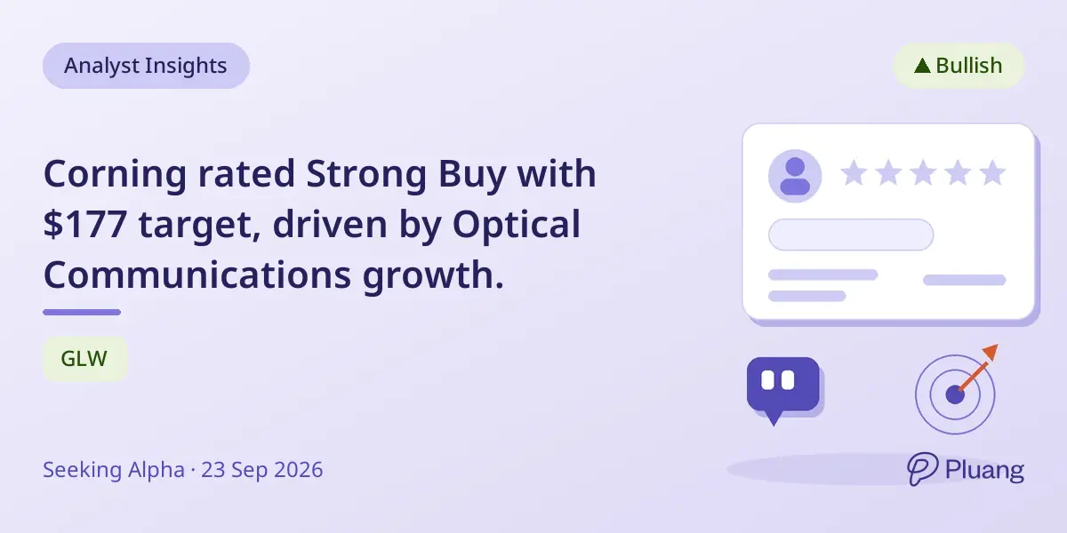 Corning rated Strong Buy with $177 target, driven by Optical Communications growth.
