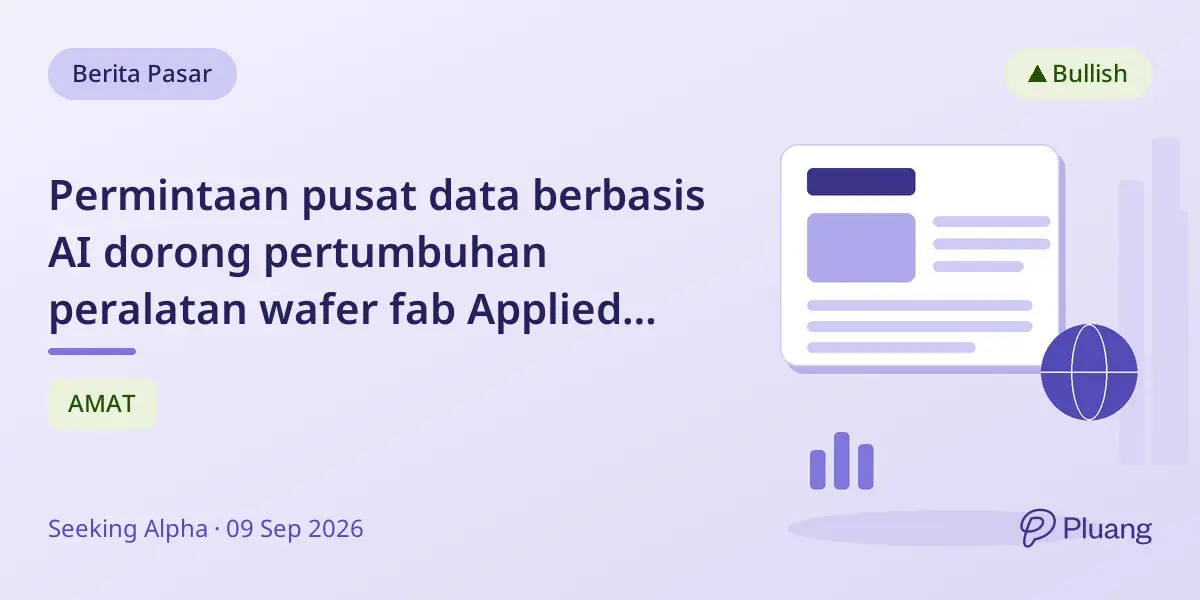 Permintaan pusat data berbasis AI dorong pertumbuhan peralatan wafer fab Applied Materials 80% di 2026