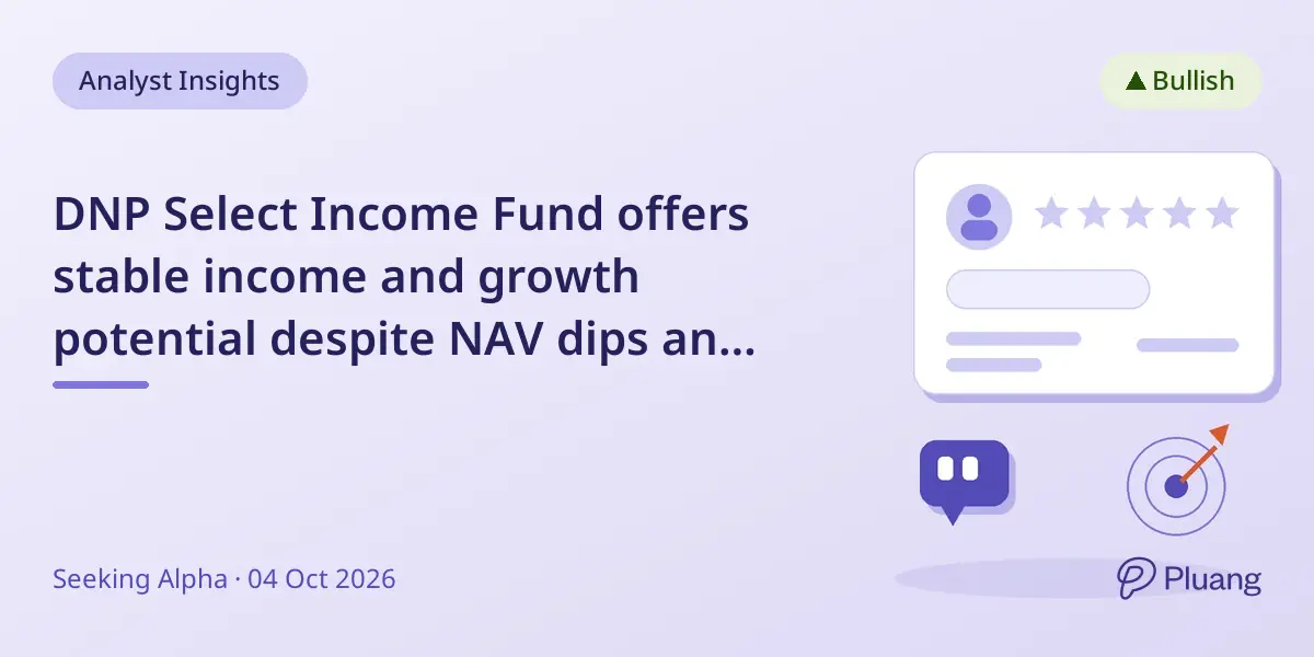 DNP Select Income Fund offers stable income and growth potential despite NAV dips and rate risks.