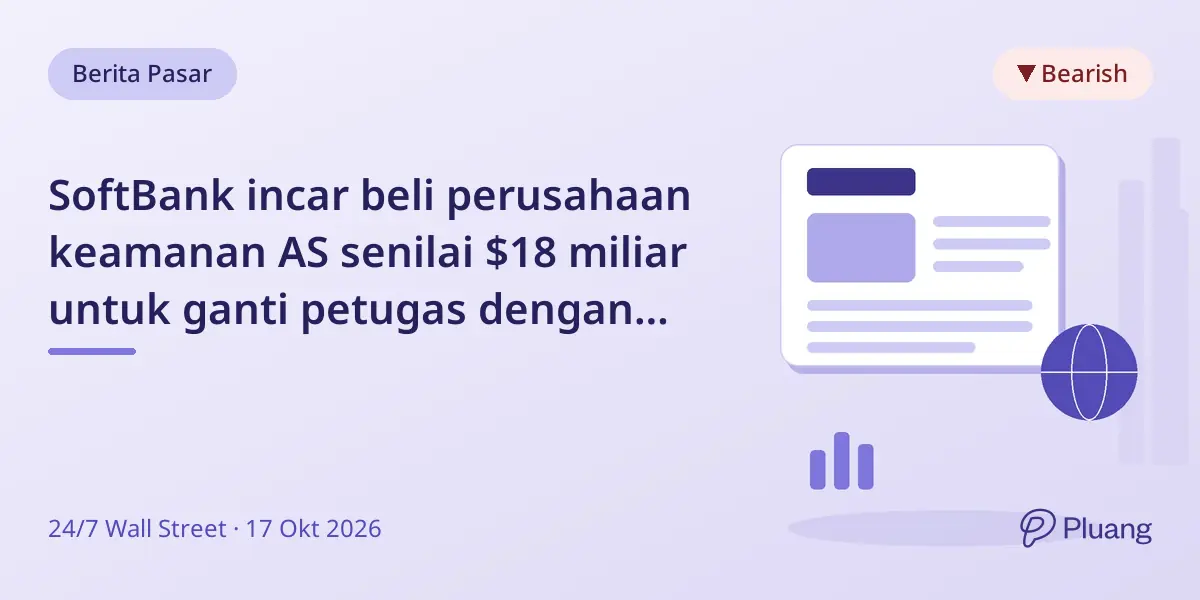 SoftBank incar beli perusahaan keamanan AS senilai $18 miliar untuk ganti petugas dengan robot.