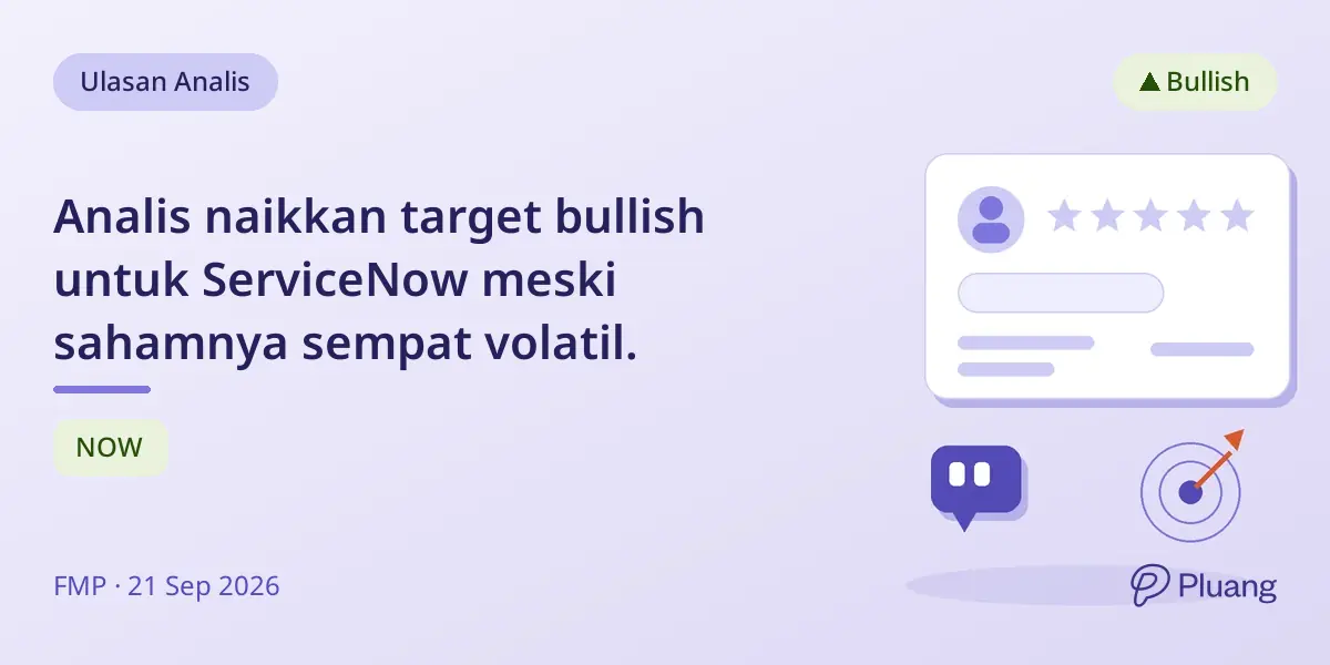 Analis naikkan target bullish untuk ServiceNow meski sahamnya sempat volatil.