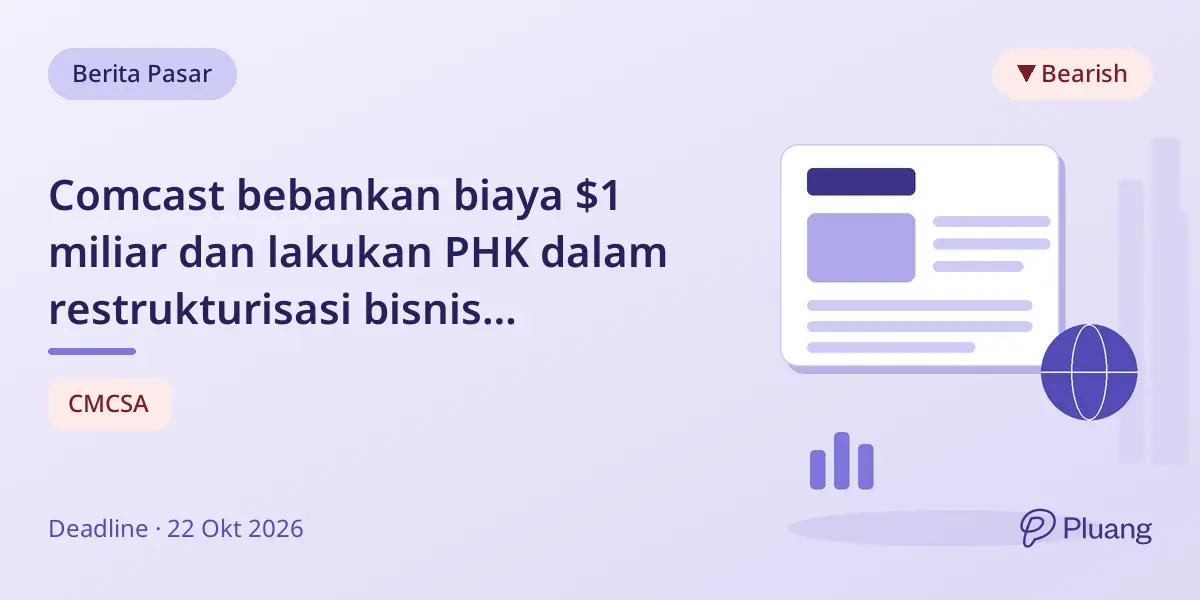 Comcast bebankan biaya $1 miliar dan lakukan PHK dalam restrukturisasi bisnis broadband