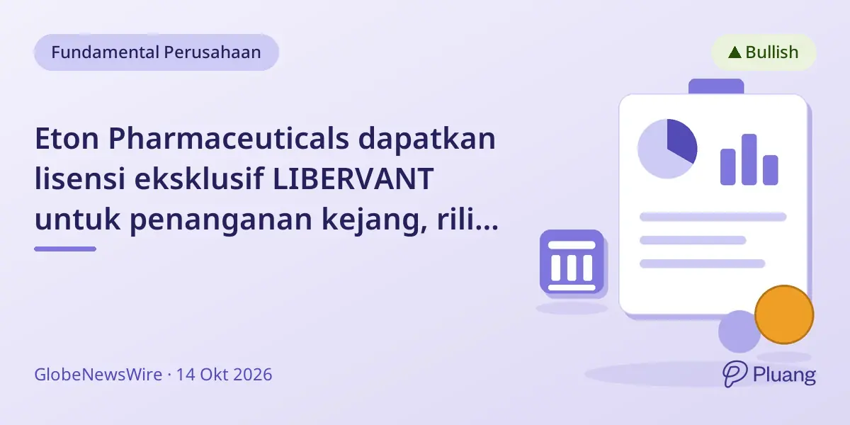 Eton Pharmaceuticals dapatkan lisensi eksklusif LIBERVANT untuk penanganan kejang, rilis April 2027.