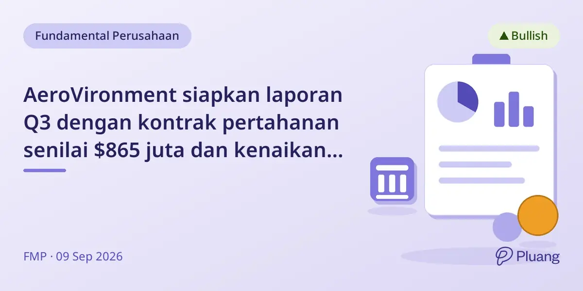 AeroVironment siapkan laporan Q3 dengan kontrak pertahanan senilai $865 juta dan kenaikan proyeksi laba